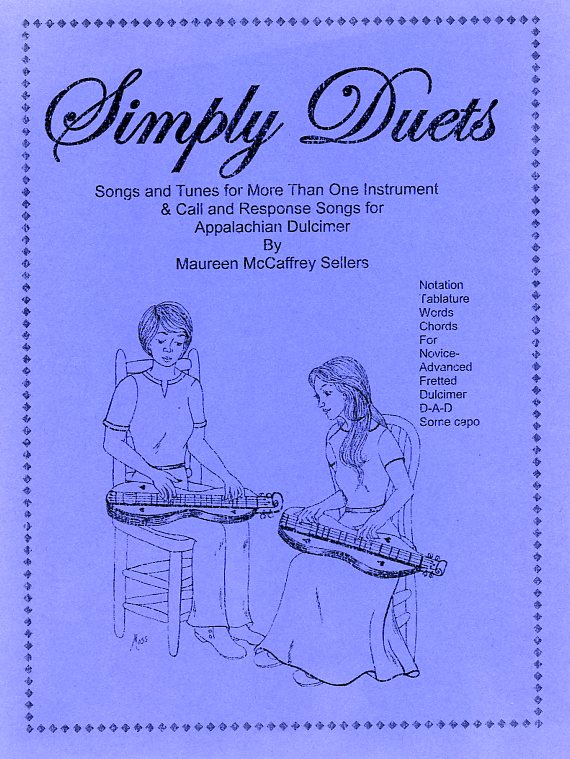 Songs and tunes for more than one instrument & call and response songs for Appalachian Dulcimer
